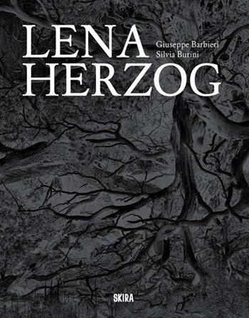 Lena Herzog - Silvia Burini, Giuseppe Barbieri - Libro Skira 2024, Fotografia | Libraccio.it