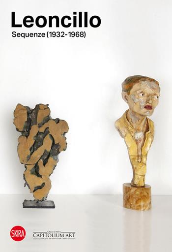 Leoncillo. Sequenze (1932-1968). Ediz. a colori  - Libro Skira 2024, Cataloghi arte contemporanea | Libraccio.it