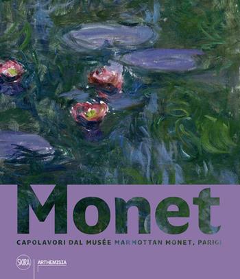 Monet. Capolavori dal Musée Marmottan Monet, Parigi. Ediz. a colori  - Libro Skira 2024, Arte moderna. Cataloghi | Libraccio.it