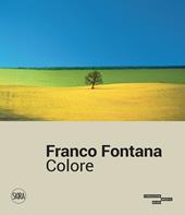 Franco Fontana. Colore. Ediz. a colori