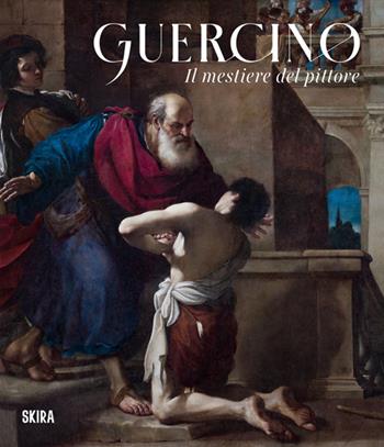 Guercino. Il mestiere del pittore - Gelsomina Spione - Libro Skira 2024, Arte moderna | Libraccio.it