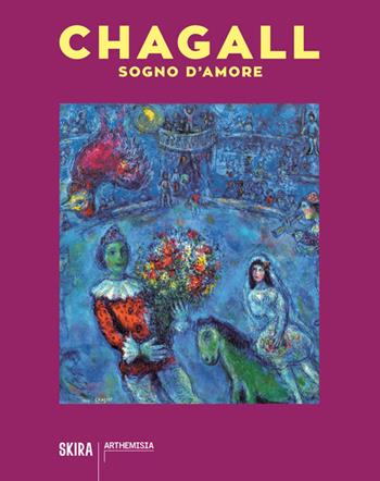 Chagall. Sogno d'amore  - Libro Skira 2024, Arte moderna | Libraccio.it