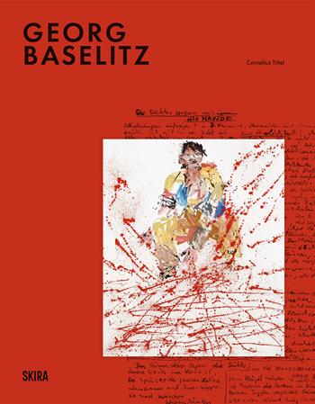 Georg Baselitz - Denise Wendel-Poray - Libro Skira 2026, Cataloghi arte contemporanea | Libraccio.it