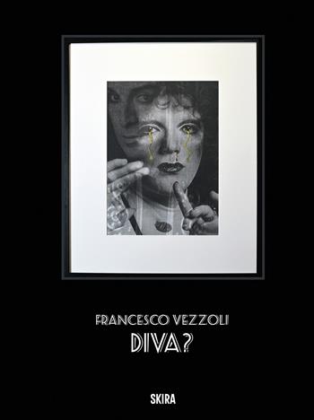Francesco Vezzoli. Diva? Ediz. inglese  - Libro Skira 2025, Cataloghi arte contemporanea | Libraccio.it