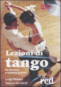Lezioni di tango. DVD - Luigi Marini, Selena Saccheti - Libro Red Edizioni 2008, DVD | Libraccio.it