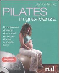 Pilates in gravidanza. Con CD Audio - Jan Endacott - Libro Red Edizioni 2009, Discipline | Libraccio.it