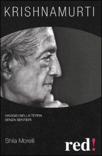 Krishnamurti - Shila Morelli - Libro Red Edizioni 2009, Economici di qualità | Libraccio.it