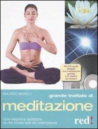 Grande trattato di meditazione. Ediz. illustrata. Con CD Audio - Maurizio Morelli - Libro Red Edizioni 2009, Grandi manuali | Libraccio.it