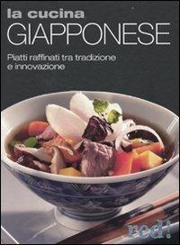 La cucina giapponese. Piatti raffinati tra tradizione e innovazione  - Libro Red Edizioni 2009, Strenne | Libraccio.it