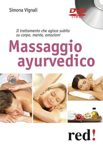 Massaggio ayurvedico. DVD - Simona Vignali - Libro Red Edizioni 2010, DVD | Libraccio.it