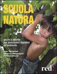 Scuola natura - Italo Bertolasi, Ginevra Sanguigno - Libro Red Edizioni 2009, Economici di qualità | Libraccio.it