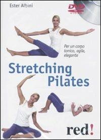 Stretching pilates. DVD - Ester Albini - Libro Red Edizioni 2010, DVD | Libraccio.it