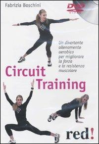 Circuit training. DVD - Fabrizia Boschini - Libro Red Edizioni 2010, DVD | Libraccio.it