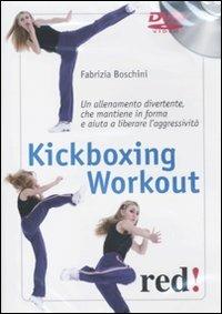 Kickboxing workout. DVD - Fabrizia Boschini - Libro Red Edizioni 2010, DVD | Libraccio.it