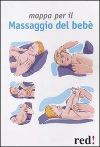 Mappa per il massaggio del bebè  - Libro Red Edizioni 2010, Mappe | Libraccio.it