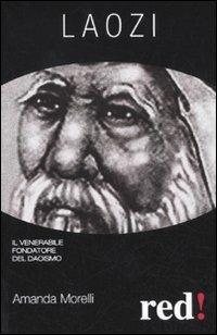 Laozi - Amanda Morelli - Libro Red Edizioni 2011, Economici di qualità | Libraccio.it