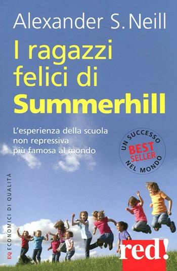 I ragazzi felici di Summerhill - Alexander S. Neill - Libro Red Edizioni 2013, Economici di qualità | Libraccio.it