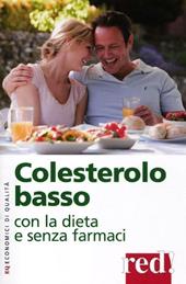 Colesterolo basso con la dieta e senza farmaci