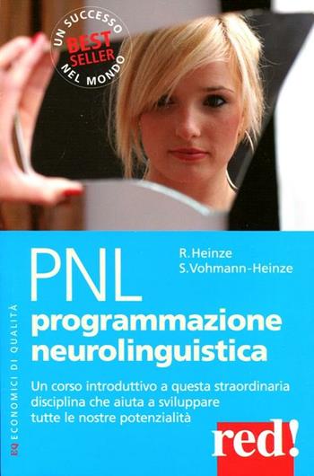 PNL. Programmazione neurolinguistica - Roderich Heinze, Sabine Vohmann-Heinze - Libro Red Edizioni 2012, Economici di qualità | Libraccio.it