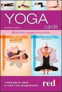 Yoga cards. 52 tecniche spiegate passo passo - Maurizio Morelli - Libro Red Edizioni 2013, Strenne | Libraccio.it