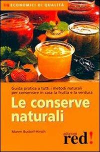 Le conserve naturali - Maren Bustorf-Hirsch - Libro Red Edizioni 2013, Economici di qualità | Libraccio.it
