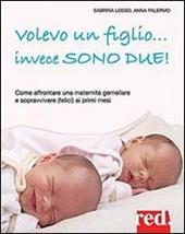 Volevo un figlio... invece sono due!