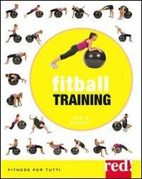 Fitball training - Steve Barret - Libro Red Edizioni 2014, Fitness per tutti | Libraccio.it