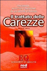 Il trattato delle carezze - Gérard Leleu - Libro Red Edizioni 2014, Economici di qualità | Libraccio.it