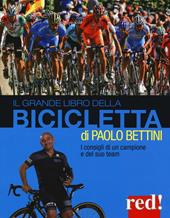 Il grande libro della bicicletta. Ediz. illustrata