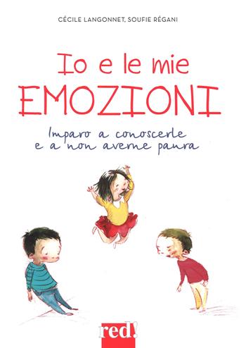 Io e le mie emozioni. Ediz. a colori - Cécile Langonnet - Libro Red Edizioni 2017, Strenne | Libraccio.it
