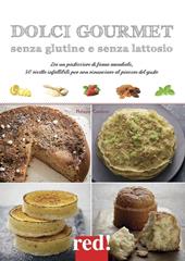 Dolci gourmet senza glutine e senza lattosio