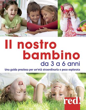 Il nostro bambino da 3 a 6 anni. Nuova ediz. - Gianfranco Trapani, Aurora Mastroleo - Libro Red Edizioni 2018, Grandi manuali | Libraccio.it