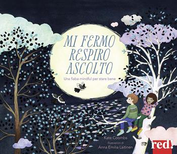 Mi fermo, respiro, ascolto. Ediz. a colori - Kate Coombs - Libro Red Edizioni 2018, Strenne | Libraccio.it