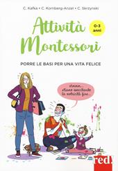 Attività Montessori da 0 a 3 anni. Porre le basi per una via felice