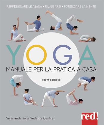 Yoga. Manuale per la pratica a casa. Nuova ediz.  - Libro Red Edizioni 2018, Grandi manuali | Libraccio.it
