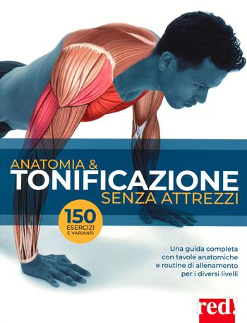 Anatomia & tonificazione senza attrezzi. Ediz. illustrata - Guillermo Seijas - Libro Red Edizioni 2019, Discipline | Libraccio.it
