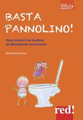 Basta pannolino! Come aiutare il tuo bambino ad abbandonarlo serenamente