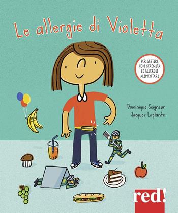 Le allergie di Violetta. Ediz. a colori - Dominique Seigneur, Jacques Laplante - Libro Red Edizioni 2020, Strenne | Libraccio.it