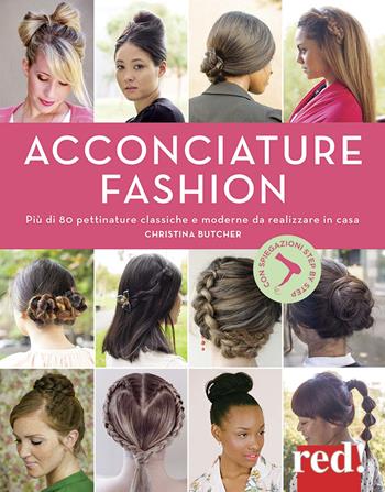 Acconciature fashion - Christina Butcher - Libro Red Edizioni 2020, Bella e in forma | Libraccio.it