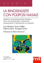 La rinosinusite con poliposi nasale. Modello d'infiammazione cronica delle vie respiratorie. Approccio terapeutico al paziente