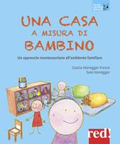 Una casa a misura di bambino. Un approccio montessoriano all'ambiente familiare