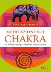 Meditazione sui chakra. Per ritrovare energia, creatività, concentrazione