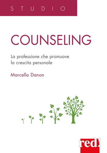 Counseling. La professione che promuove la crescita personale - Marcella Danon - Libro Red Edizioni 2022, Studio | Libraccio.it