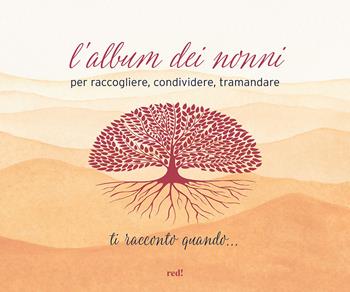 Ti racconto quando... L'album dei nonni per raccogliere, condividere, tramandare - Emma De Luca - Libro Red Edizioni 2024, Strenne | Libraccio.it