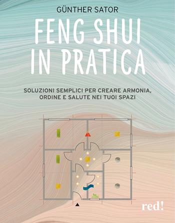 Feng shui in pratica - Günther Sator - Libro Red Edizioni 2025, Economici di qualità | Libraccio.it