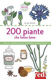 200 piante che fanno bene. Ediz. a colori