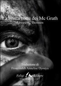 La brutta notte di McGrath - Edward W. Thomson - Libro Faligi 2013, Metrò | Libraccio.it