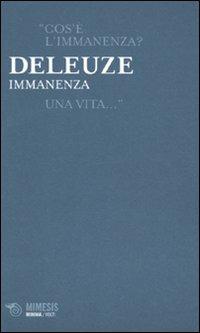 Immanenza - Gilles Deleuze - Libro Mimesis 2009, Minima / Volti | Libraccio.it