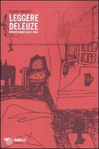 Leggere Deleuze. Attraversando «Mille piani» - Filippo Trasatti - Libro Mimesis 2009, Eterotopie | Libraccio.it
