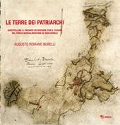 Le terre dei patriarchi. Diseppelire il passato ed operare per il futuro del parco agroalimentare di San Daniele